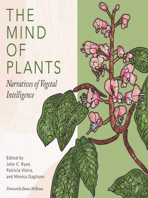 Title details for The Mind of Plants by John C. Ryan - Available